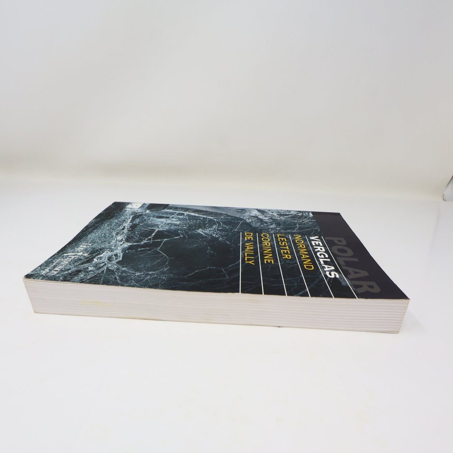 Verglas Normand Lester/Corinne De Vailly 2006 Thriller Libre Expression Polar