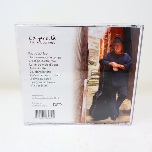Luc Cousineau Le gars, Là CD 2013 Français/French Folk Multitude Mul2-4327