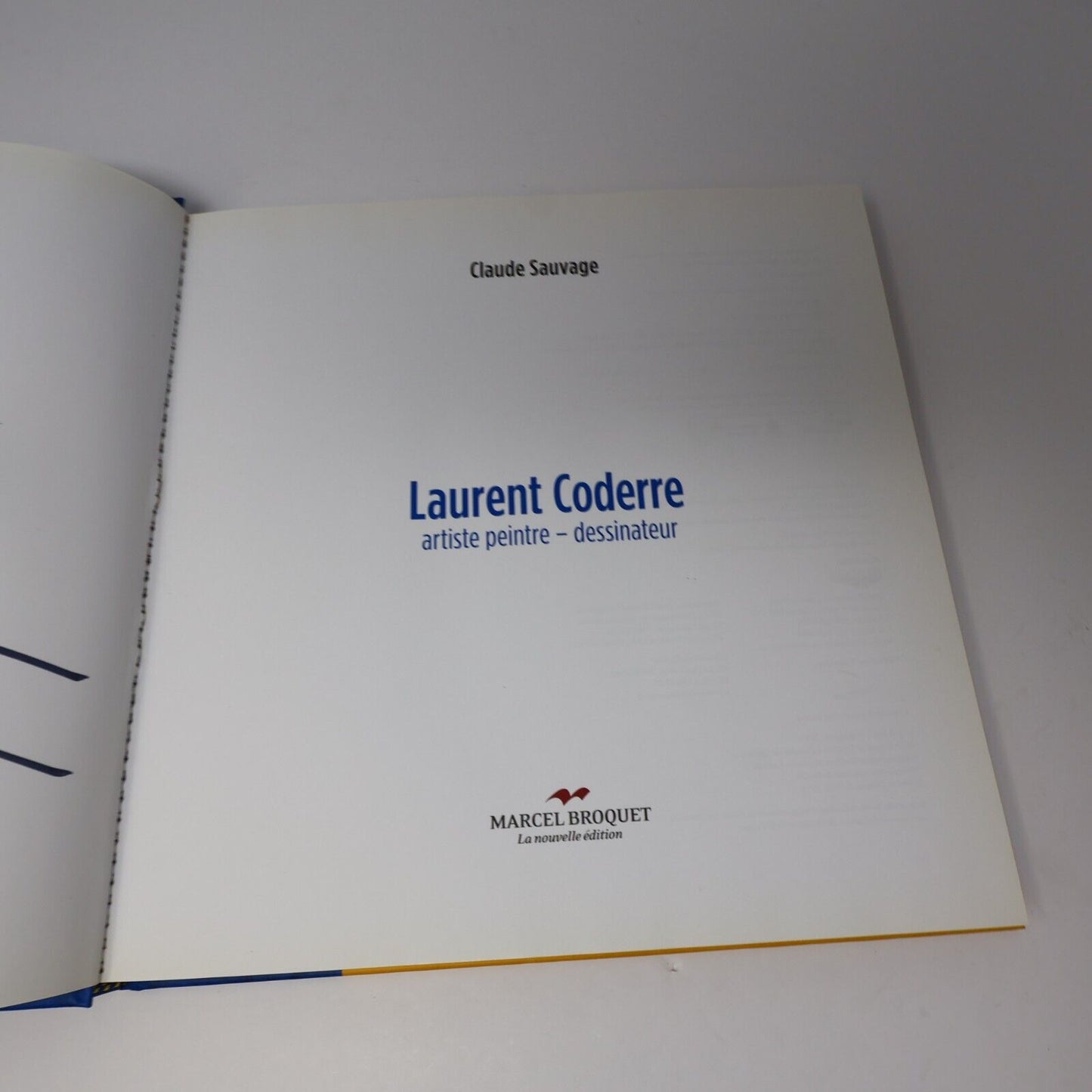 2010 Laurent Coderre Artiste Peintre Dessinateur de Claude Sauvage Signé Broquet