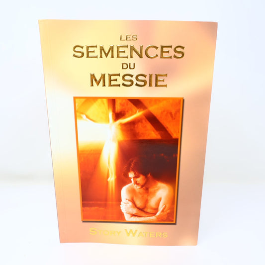 Les Semences du Messie Volume 1 Story Waters Livre 2005 Spiritualité Esprit AdA