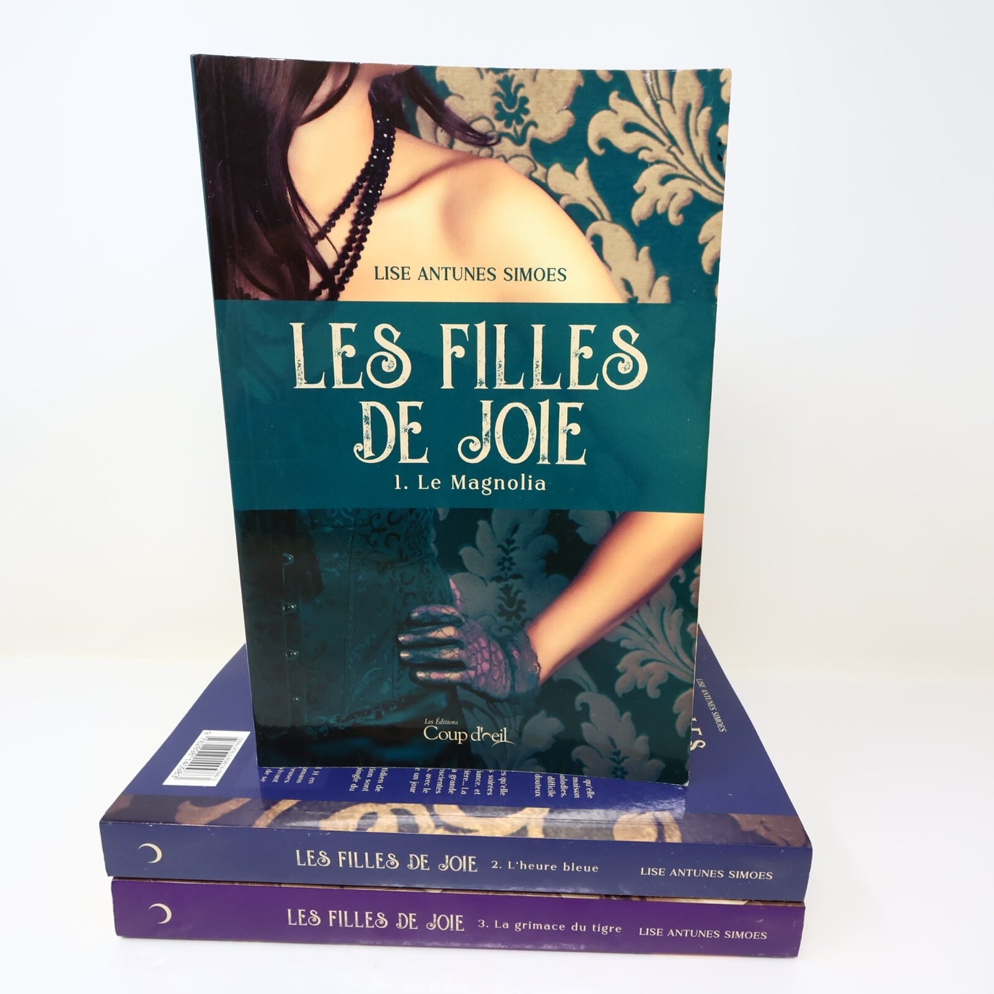 Les Filles de Joie #1-2-3 Lot 3 Livres Lise Antunes Simoes Magnolia/Heure Bleue