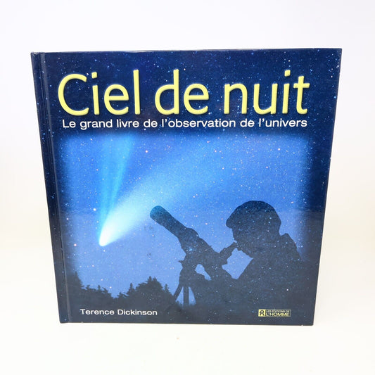 2001 Ciel de Nuit le Grand Livre de l'Observation de l'Univers Terence Dickinson