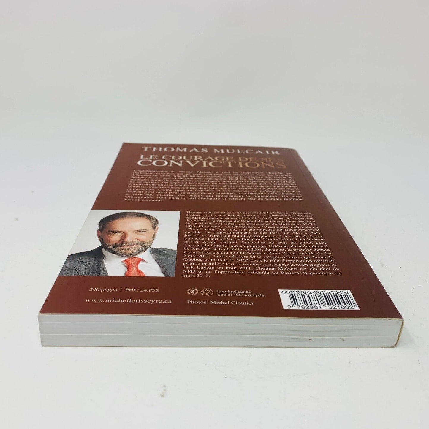 2015 Le Courage de ses Convictions Thomas Mulcair Autobiographie Signée Français
