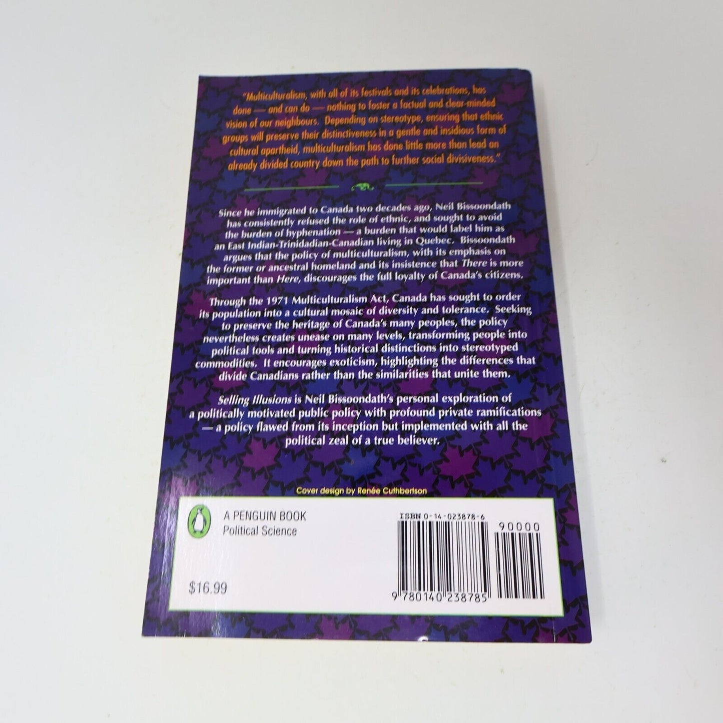 1994 Selling Illusions the Cult of Multiculturalism in Canada Neil Bissoondath