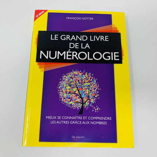 2013 Le Grand Livre de la Numérologie De Vecchi François Notter Numérologue