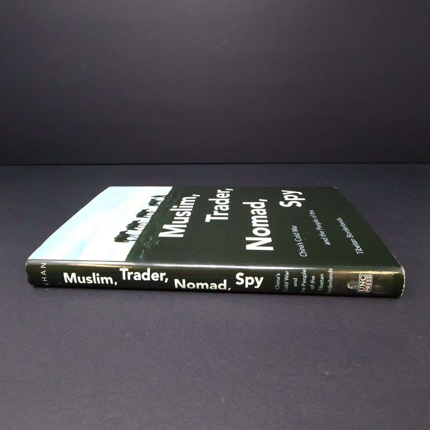 2015 Muslim Trader Nomad Spy by Sulmaan Wasif Khan China's Cold War Tibet Book