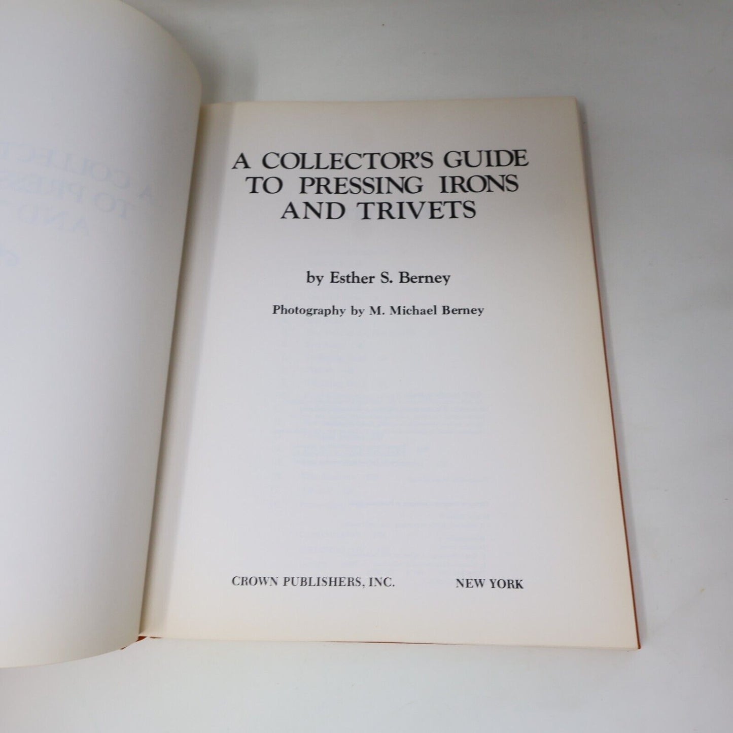 1977 A Collector's Guide To Pressing Irons and Trivets by Esther S. Berney HC