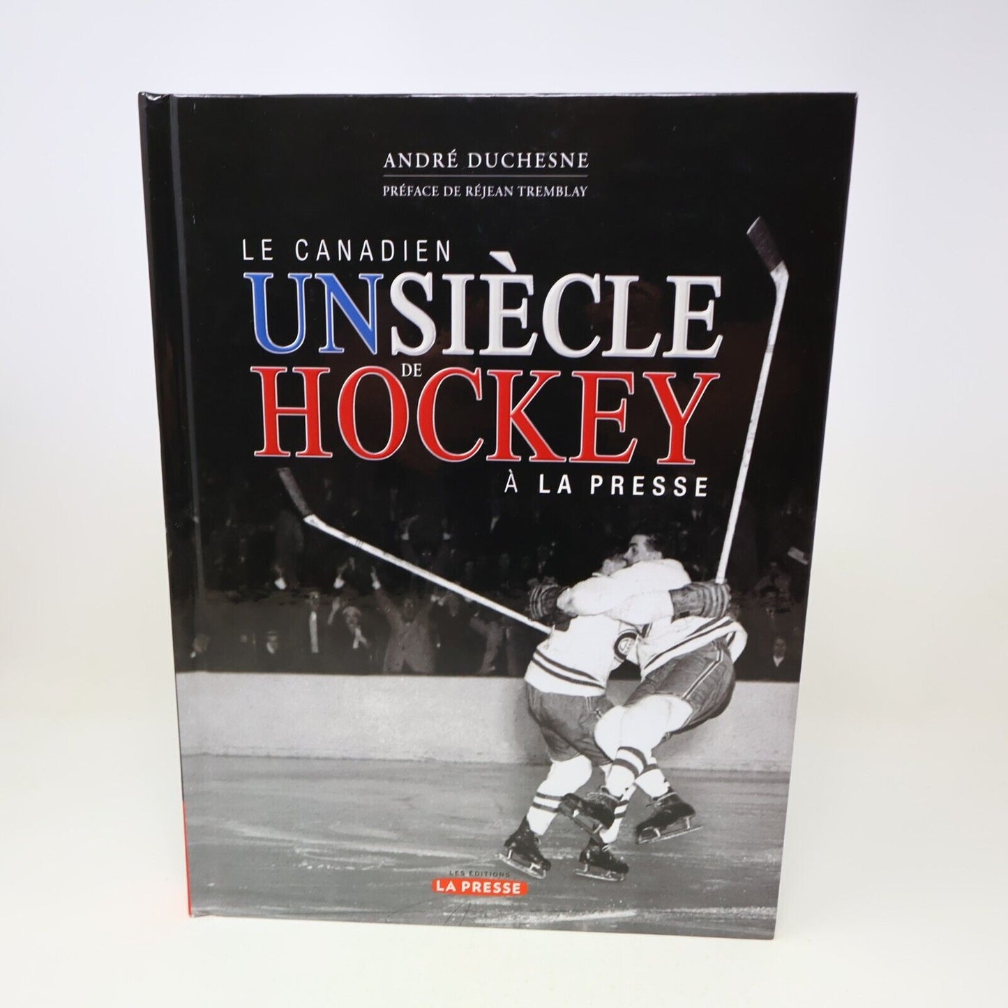 2001 Le Canadien un Siècle de Hockey à la Presse André Duchesne Montréal Livre