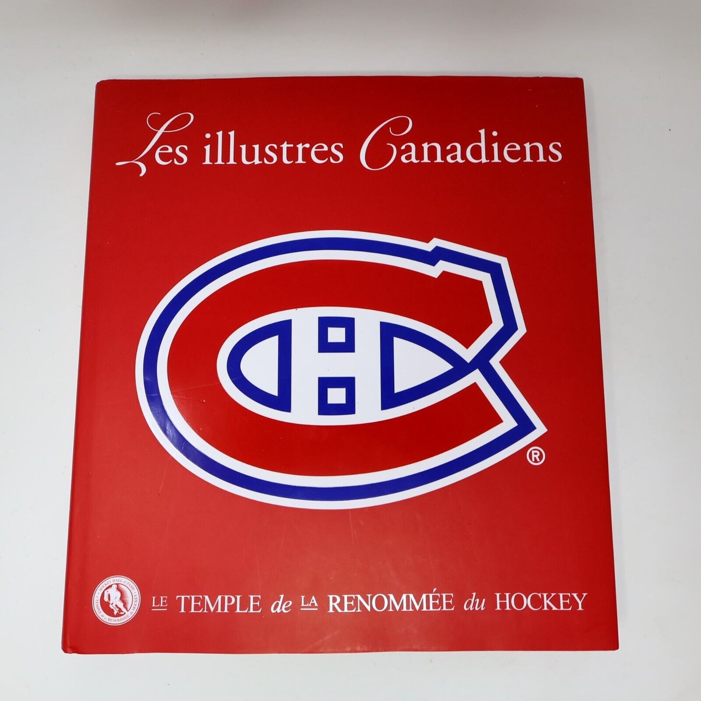 2008 Les Illustres Canadiens Le Temple de la Renommée du Hockey Français Livre