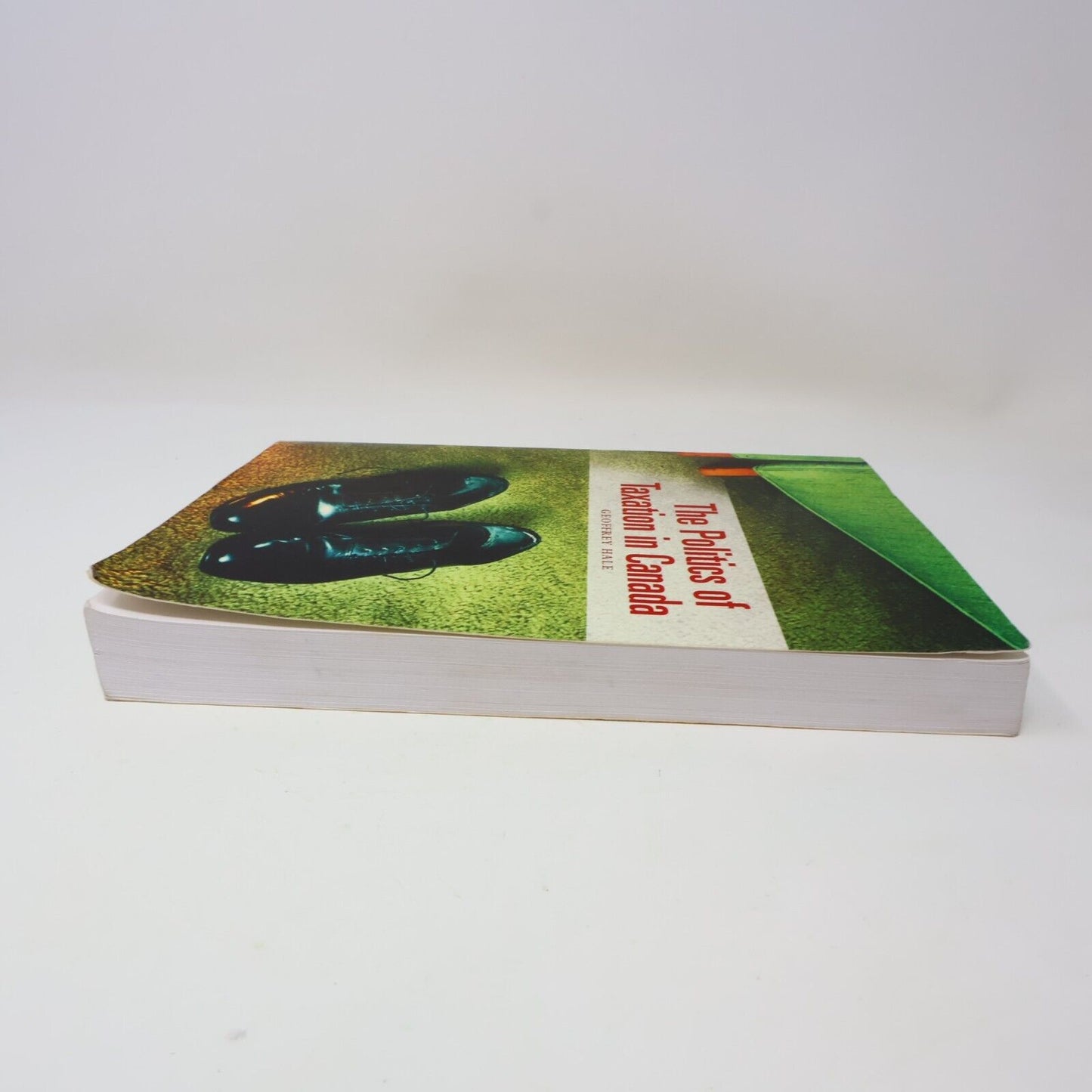 2002 The Politics of Taxation in Canada by Geoffrey E. Hale Government Broadview