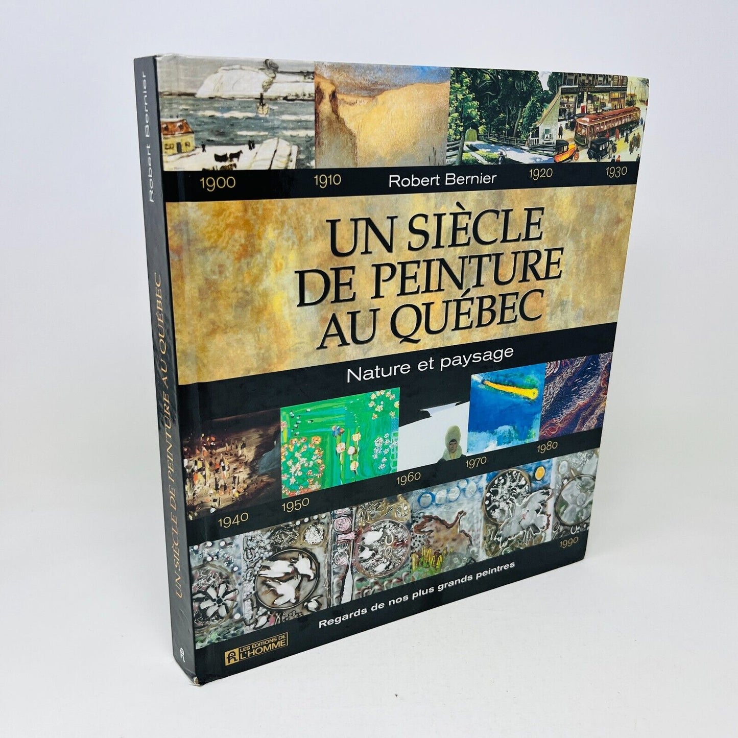 1999 Un Siècle de Peinture Au Québec Nature et Paysage Livre Robert Bernier HC