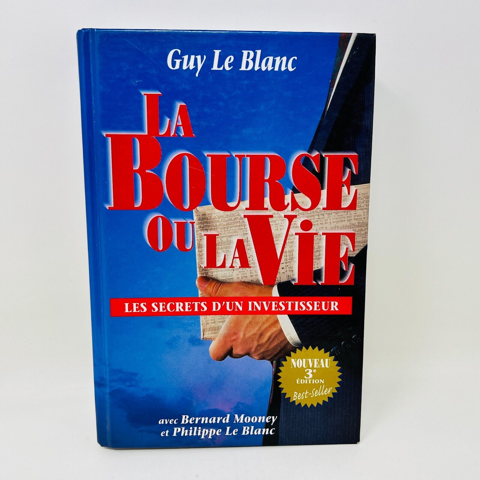 1999 La Bourse ou la Vie Secrets Investisseur 3e Ed Guy Le Blanc/Bernard Mooney