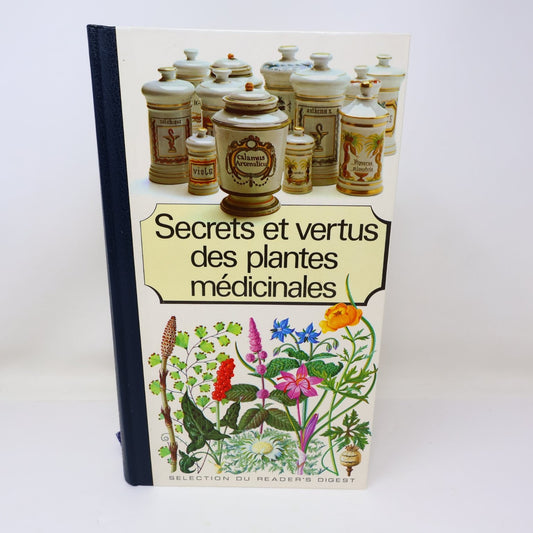 Secrets et vertus des plantes médicinales 1985 Reader's Digest Français/French