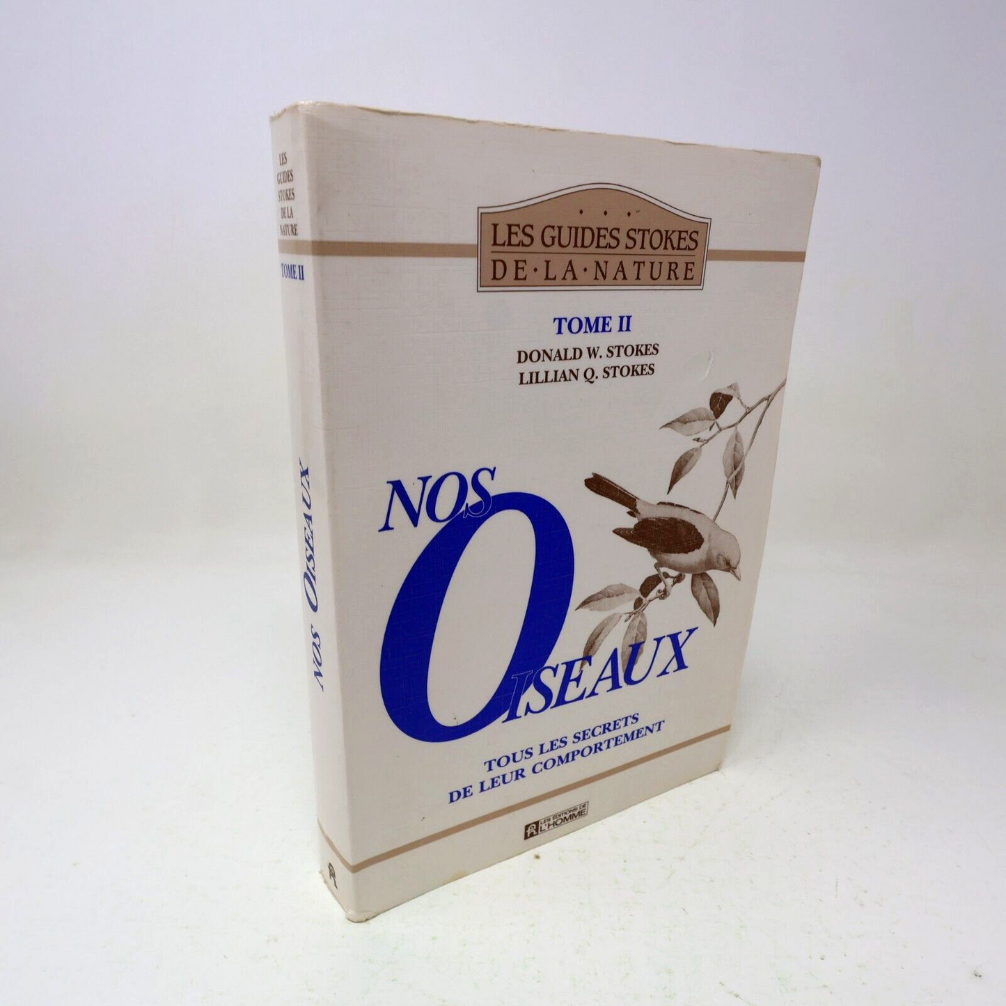 Nos Oiseaux Donald & Lillian Stokes Les Guides Stokes de la Nature #II (2) 1990