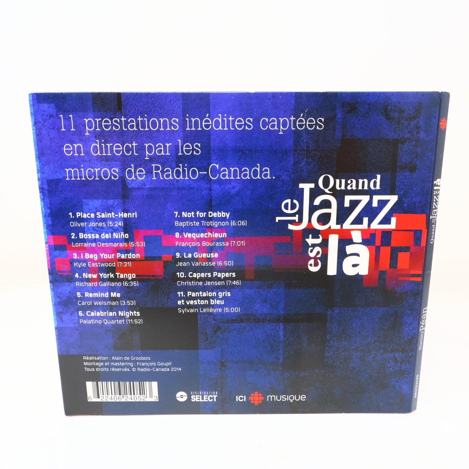 Stanley Péan Quand Le Jazz Est Là CD 2014 Radio-Canada Jazz 11 Prestations