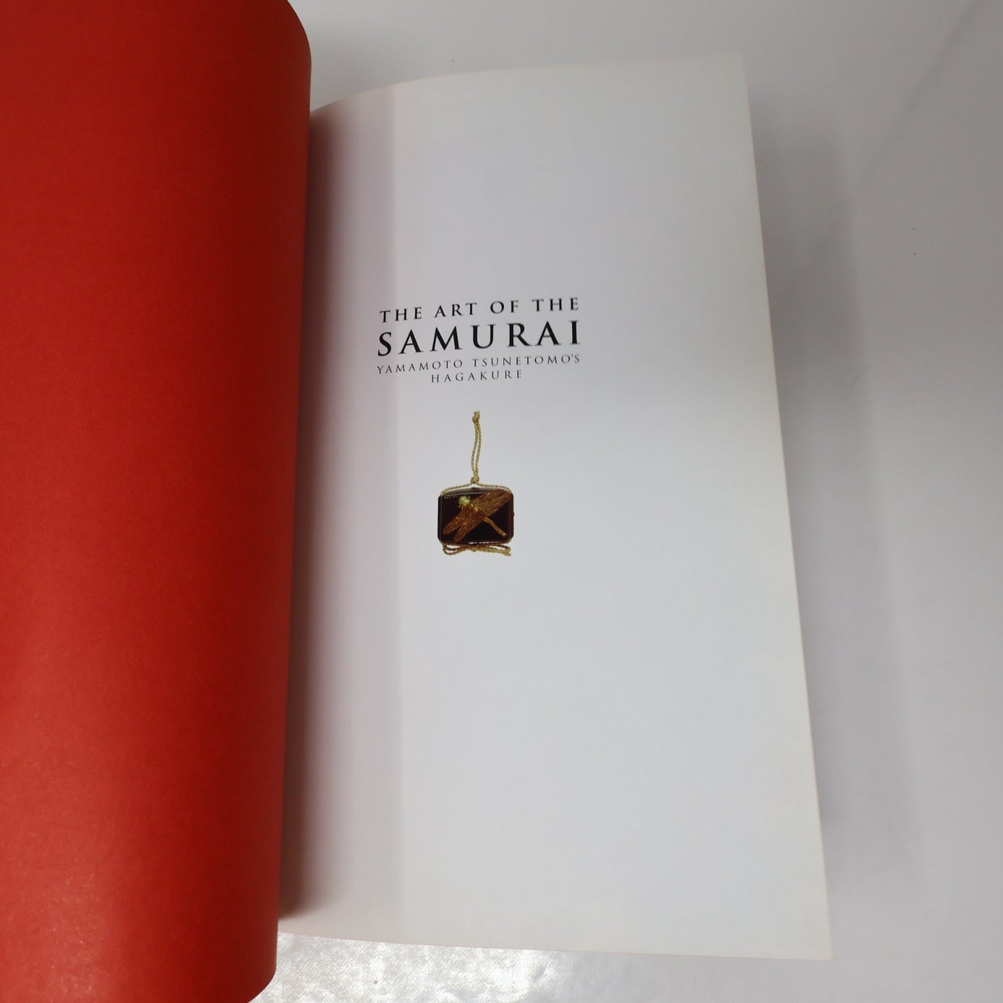 The Art of the Samurai Yamamoto Tsunetomo Duncan Baird 2008 HC History Hardcover