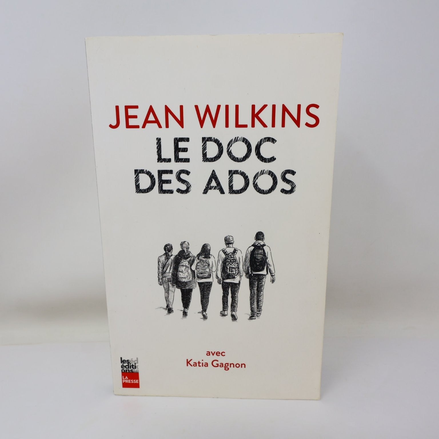 Le Doc des Ados Jean Wilkins 2019 Adolescence Médicine Anorexie Psycho La Presse