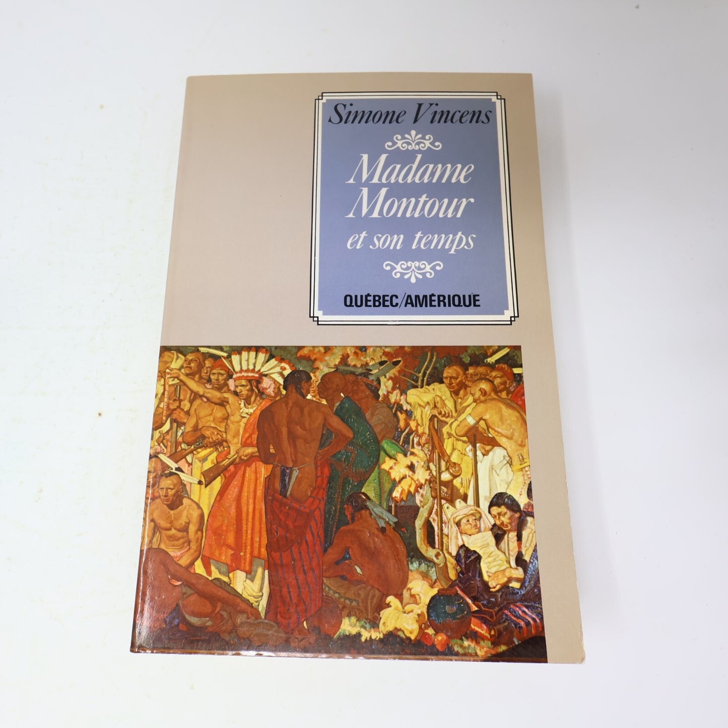 1979 Madame Montour et son Temps Simone Vincens Québec Amérique Biographie Livre