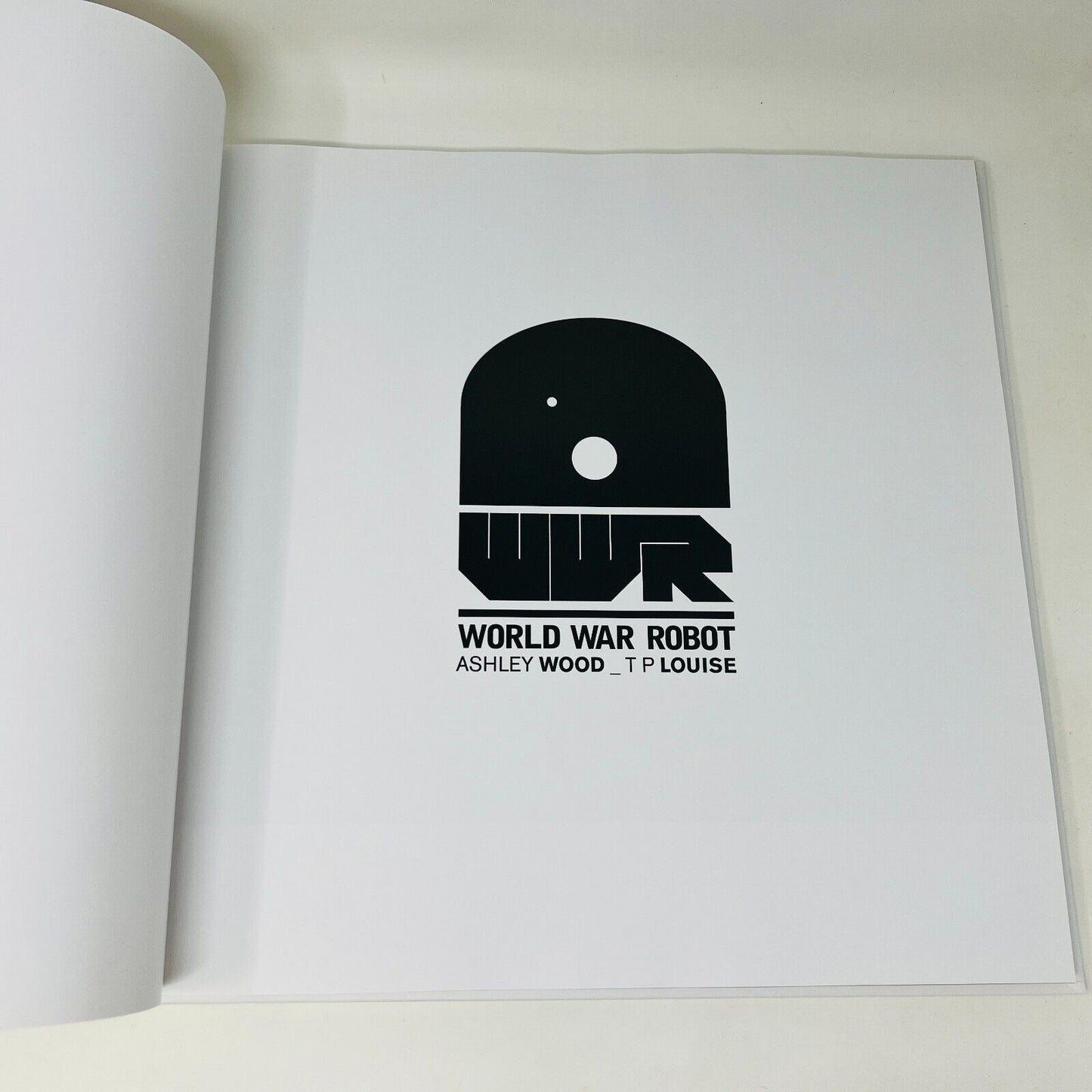 2012 Complete World War Robot WWR Ashley Wood Hardcover IDW Publishing 4th Print
