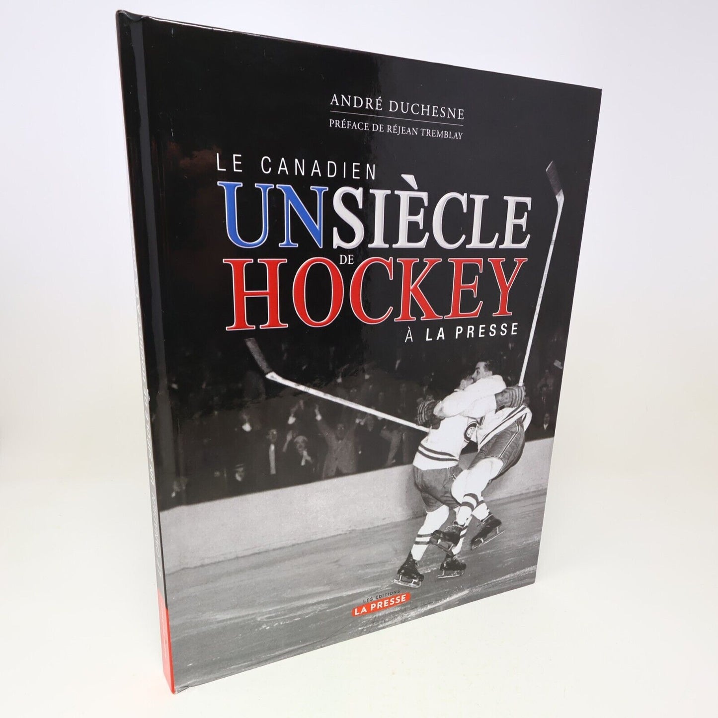 2001 Le Canadien un Siècle de Hockey à la Presse André Duchesne Montréal Livre
