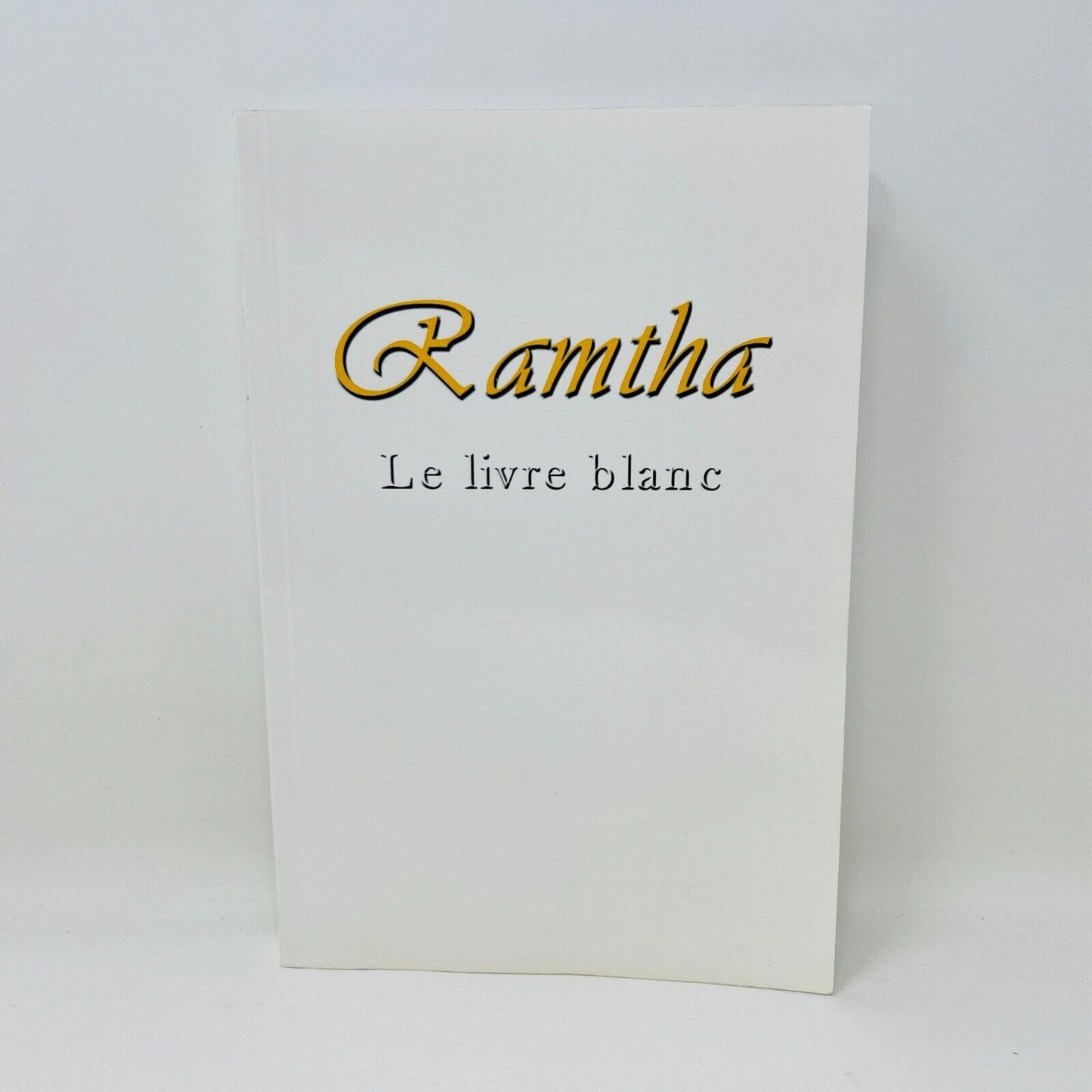 2003 Ramtha Le Livre Blanc Ada en Français/French Supernaturalisme Mysticisme