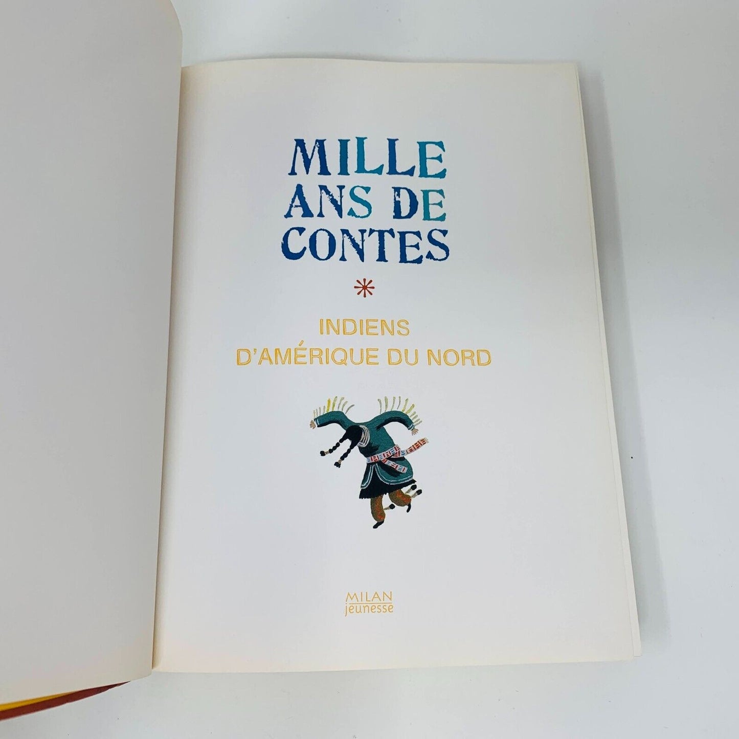 2008 Mille Ans de Contes Indiens d'Amérique du Nord Livre Milan Français French