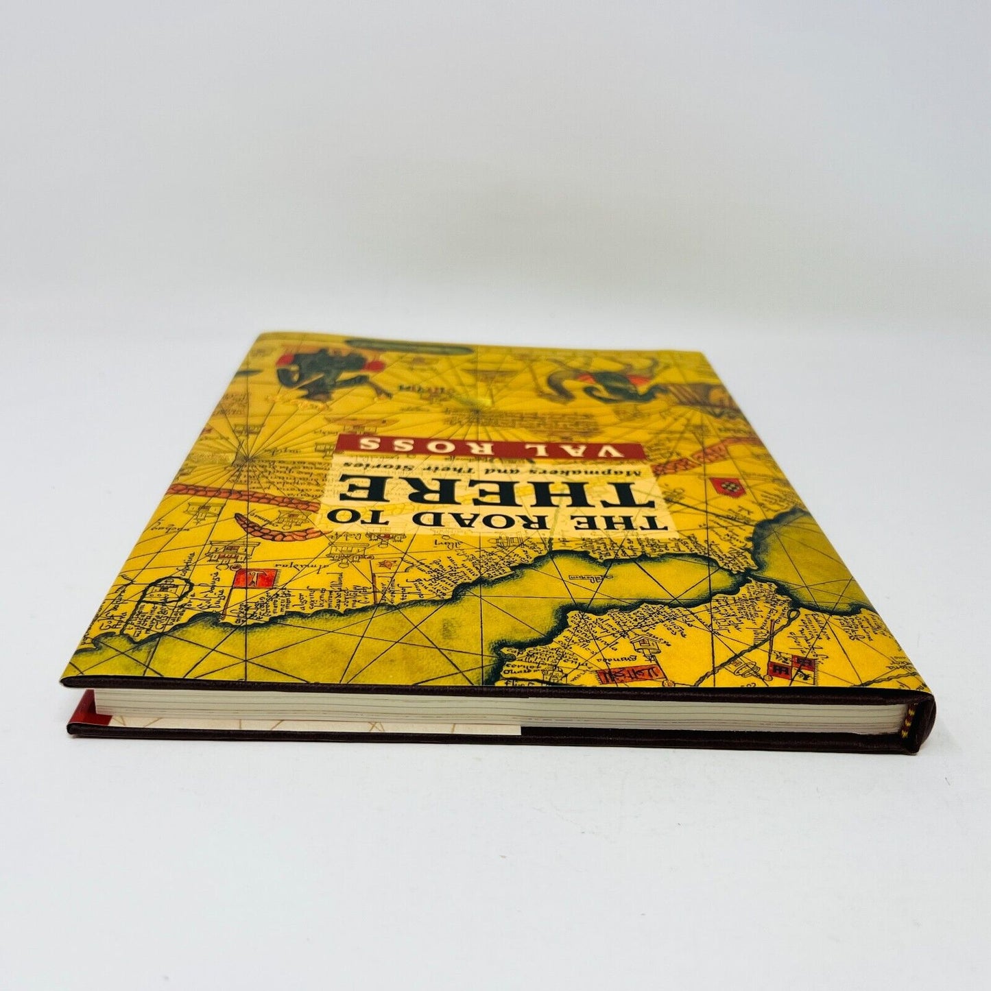 2003 The Road to There Mapmakers and Their Stories by Val Ross Hardcover Tundra