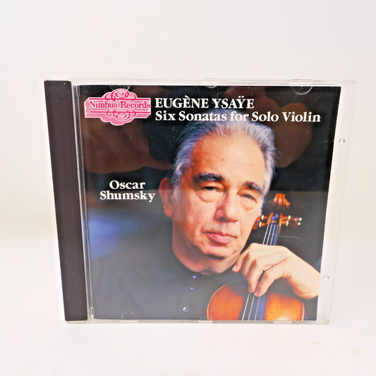 Six Sonatas For Solo Violin CD Oscar Shumsky Ysaÿe Nimbus 1986 Classical 80s