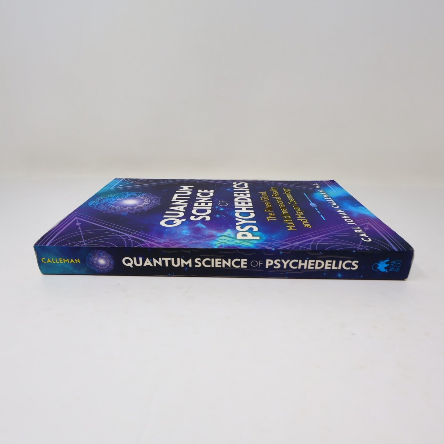 Quantum Science of Psychedelics Carl Johan Calleman Bear & Co 2020 PB 1st Print