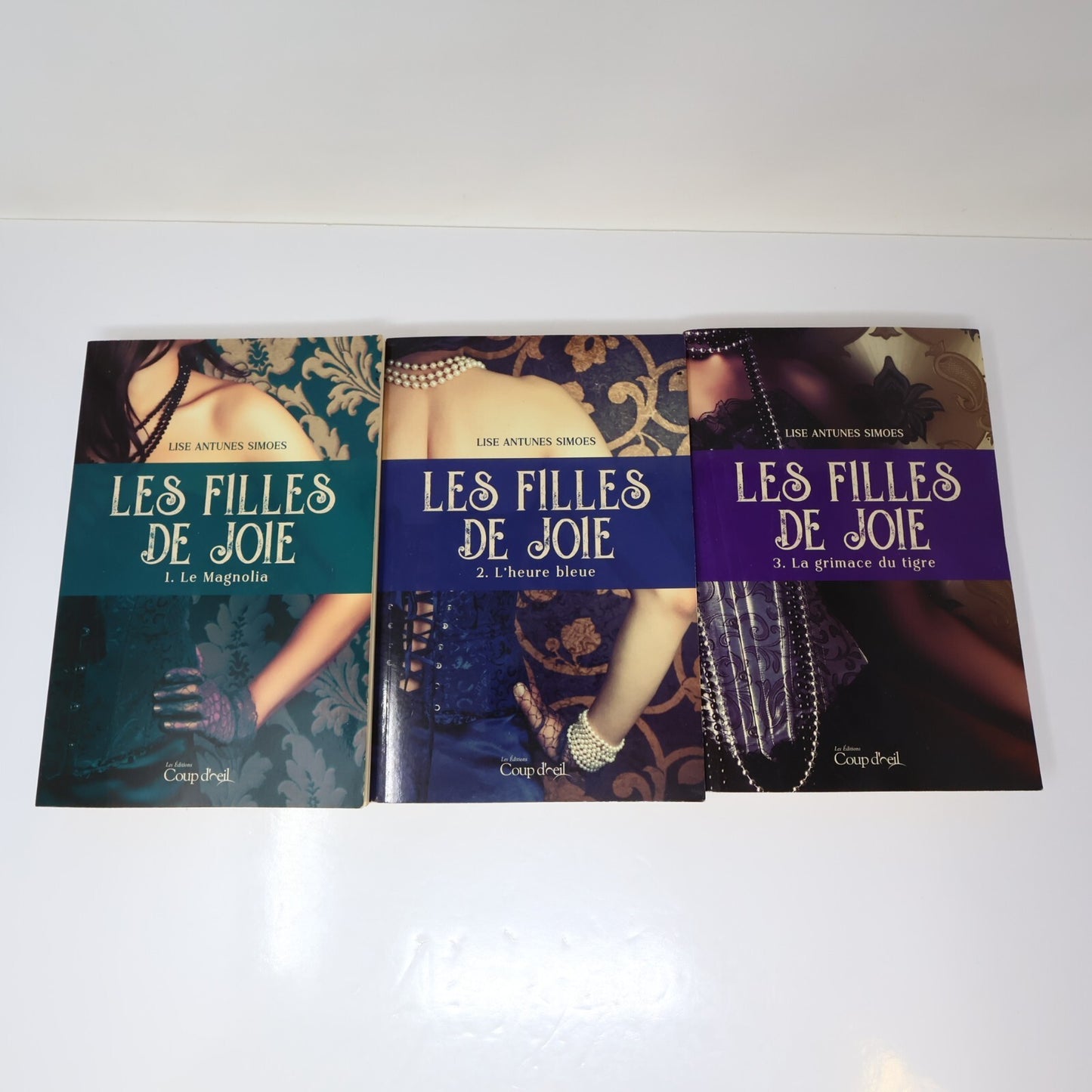 Les Filles de Joie #1-2-3 Lot 3 Livres Lise Antunes Simoes Magnolia/Heure Bleue