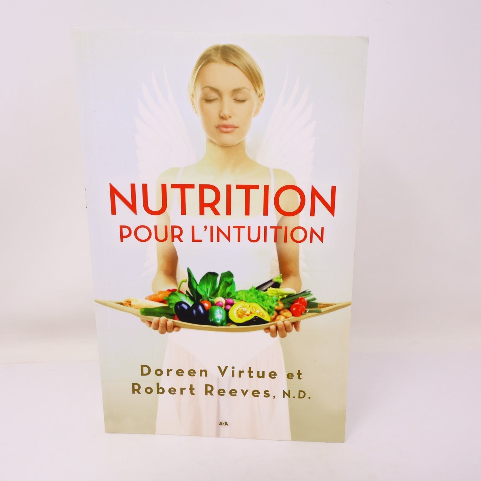Nutrition pour l'Intuition Doreen Virtue Robert Reeves 2019 Français/French ADA