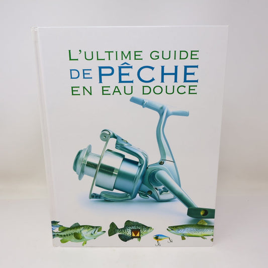 L'Ultime Guide de Pêche en Eau Douce 2008 Français Modus Vivendi Leurres Appâts