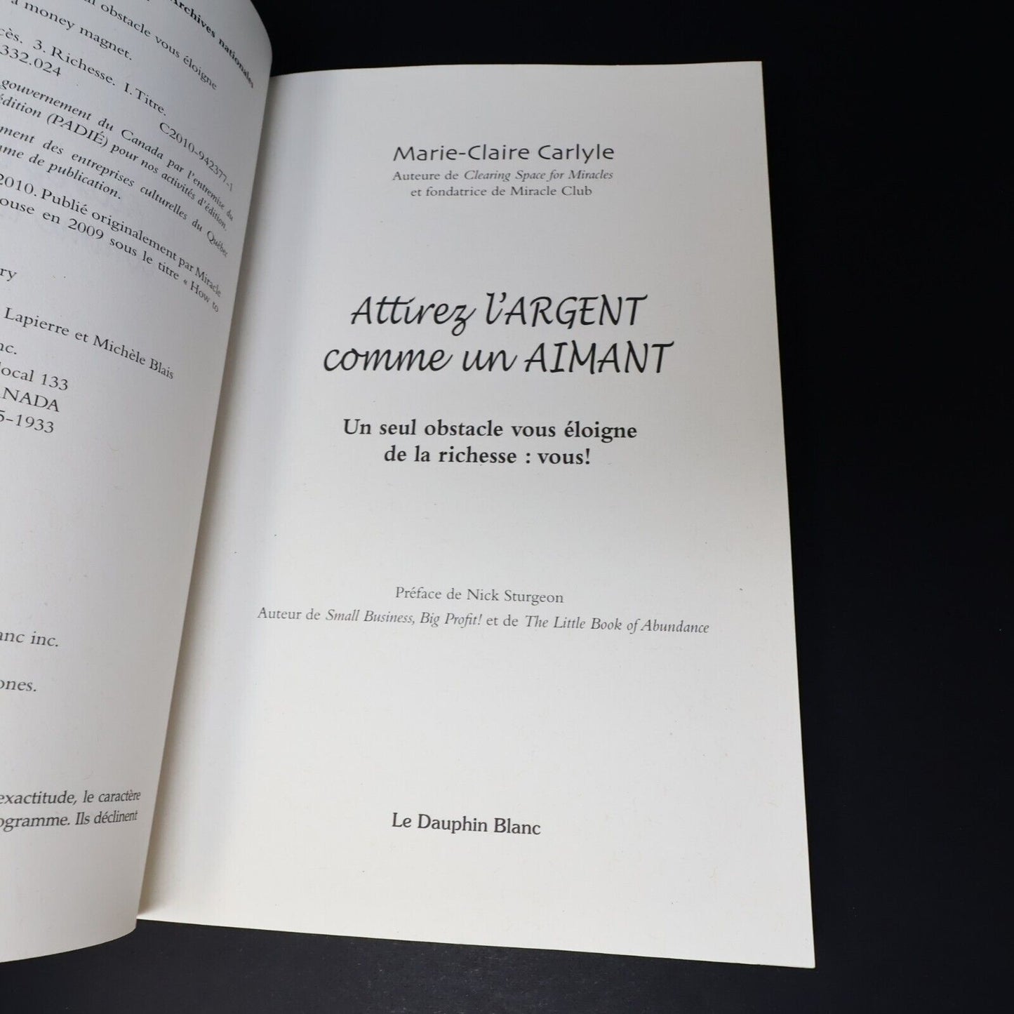 2011 Attirez l'Argent Comme un Aimant Affaires de Marie-Claire Carlyle Finance