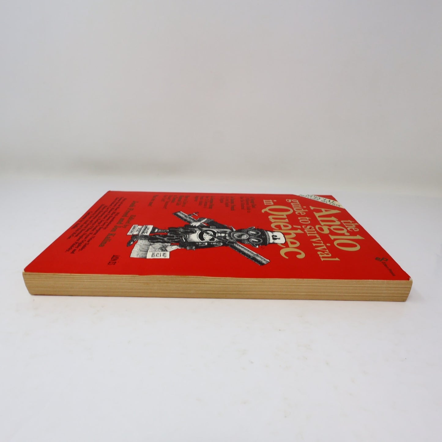 The Anglo Guide to Survival in Québec Josh Freed/Jon Kalina Eden Press 1983 PB