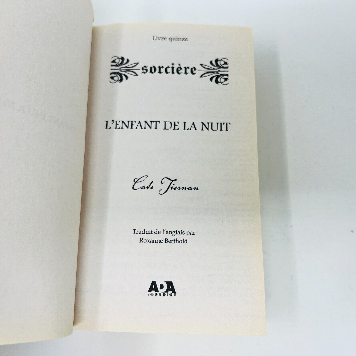 2010 Sorcière #15 L'Enfant de la Nuit de Cate Tiernan Éditions Ada Français PB