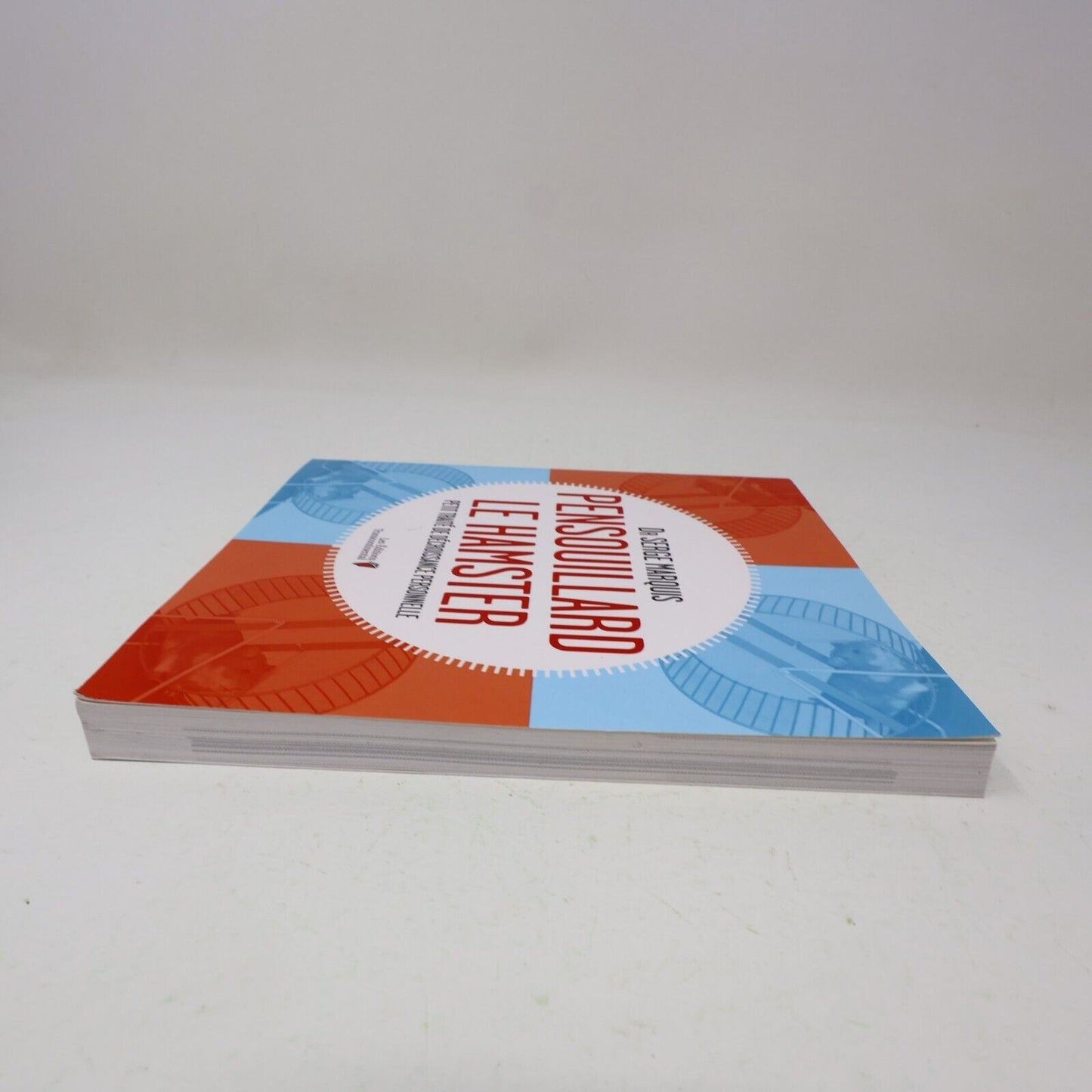 2011 Pensouillard le Hamster Dr Serge Marquis Croissance Personnelle Psychologie