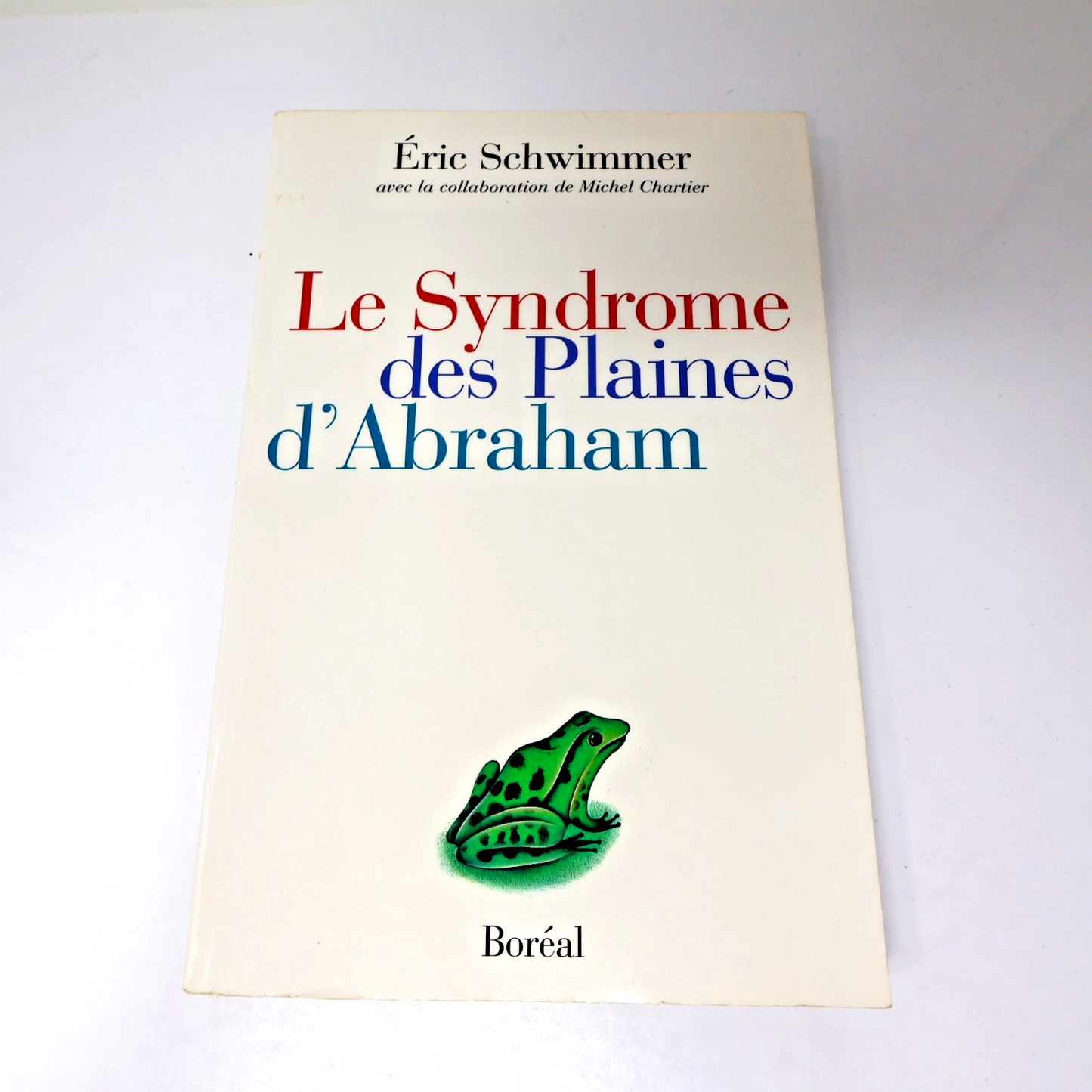 Le Syndrome des Plaines d'Abraham Eric Schwimmer Boréal 1995 PB Français French