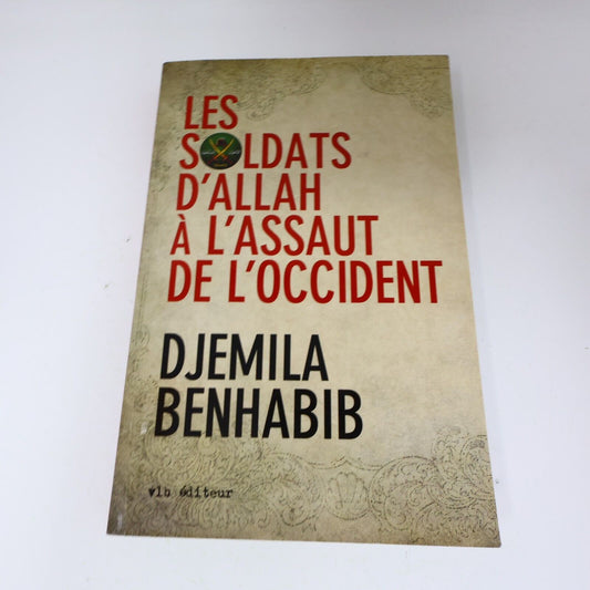 2011 Les Soldats d'Allah à l'Assaut de l'Occident Djemila Benhabib Vlb Français