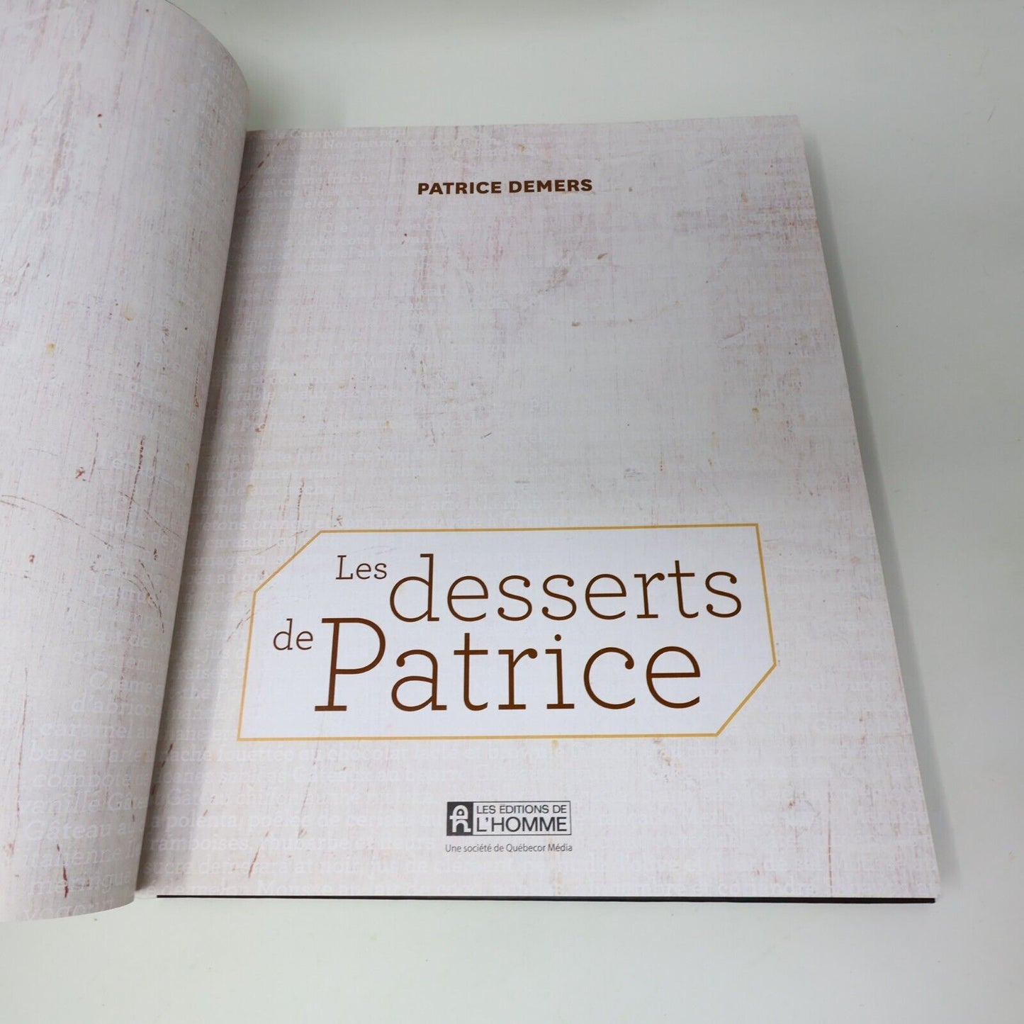2012 Les Desserts de Patrice Demers De L'homme Français Cuisine Recettes