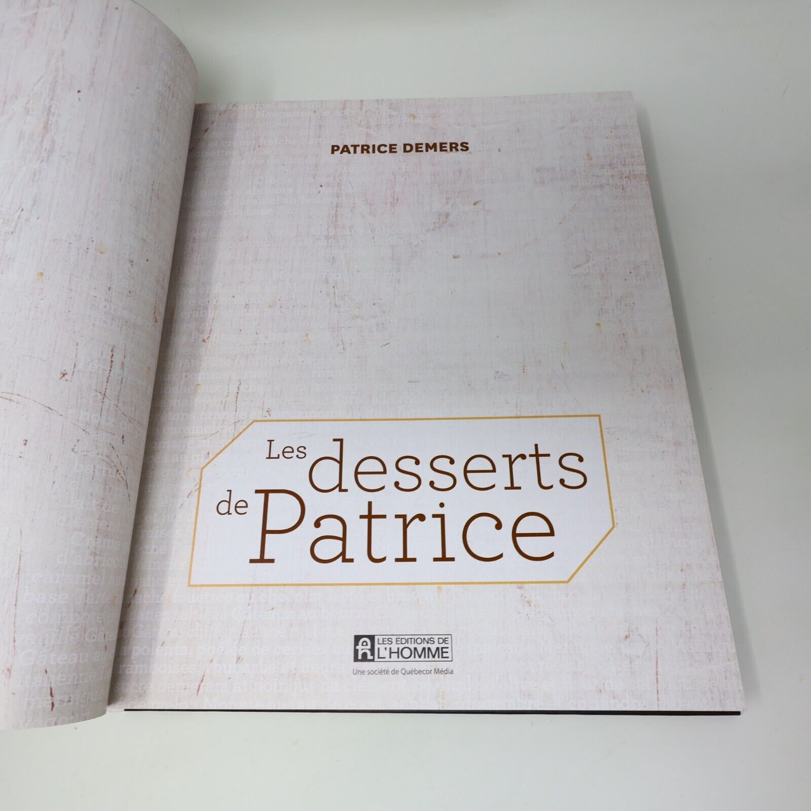 2012 Les Desserts de Patrice Demers De L'homme Français Cuisine Recettes