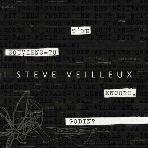 Steve Veilleux T'en Souviens-tu Encore, Godin? CD 2016 Francophone Folk