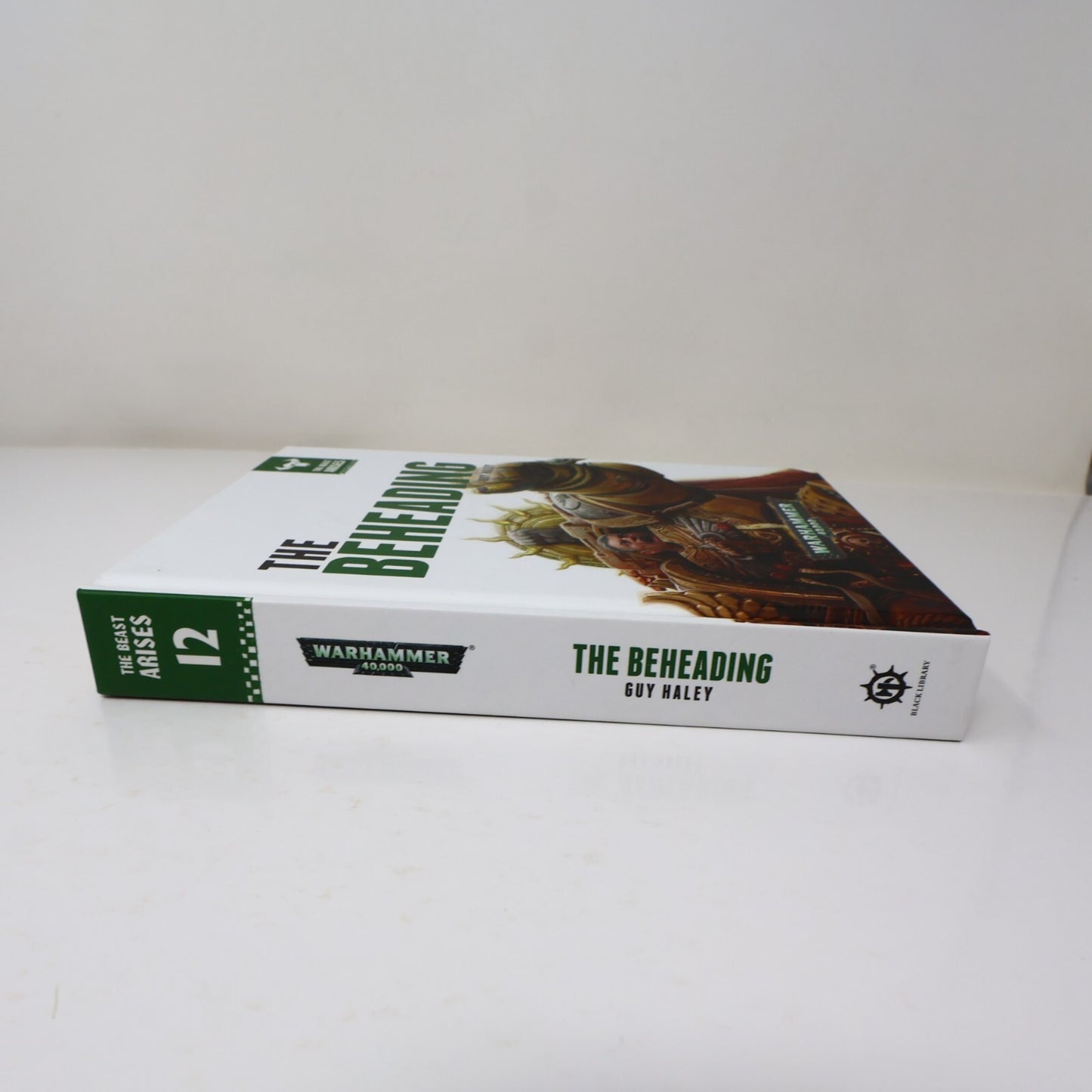 The Beheading Guy Haley Beast Arise #12 Warhammer 40,000 40k 2016 HC 1st Print