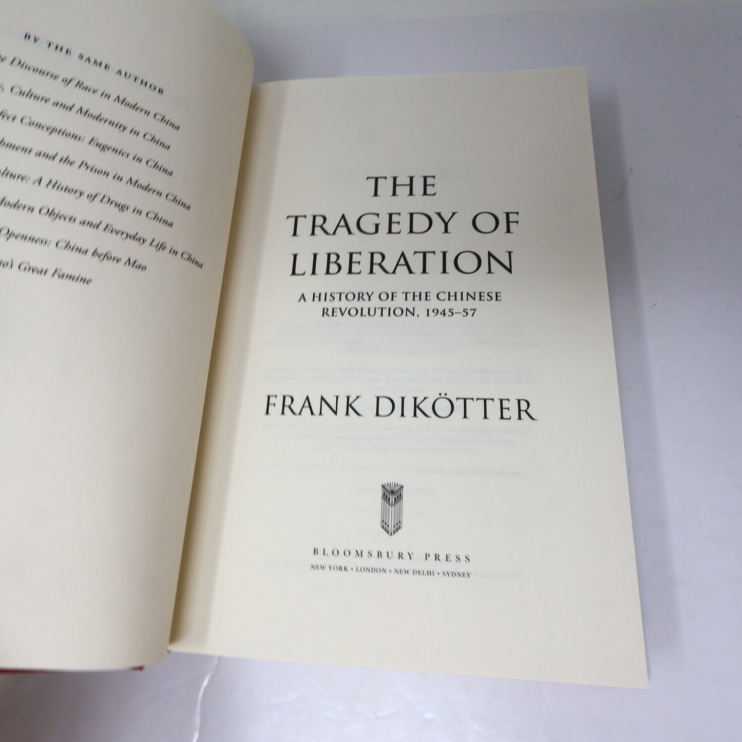 The Tragedy of Liberation Frank Dikötter 2013 1st US Ed Chinese History 1945-57