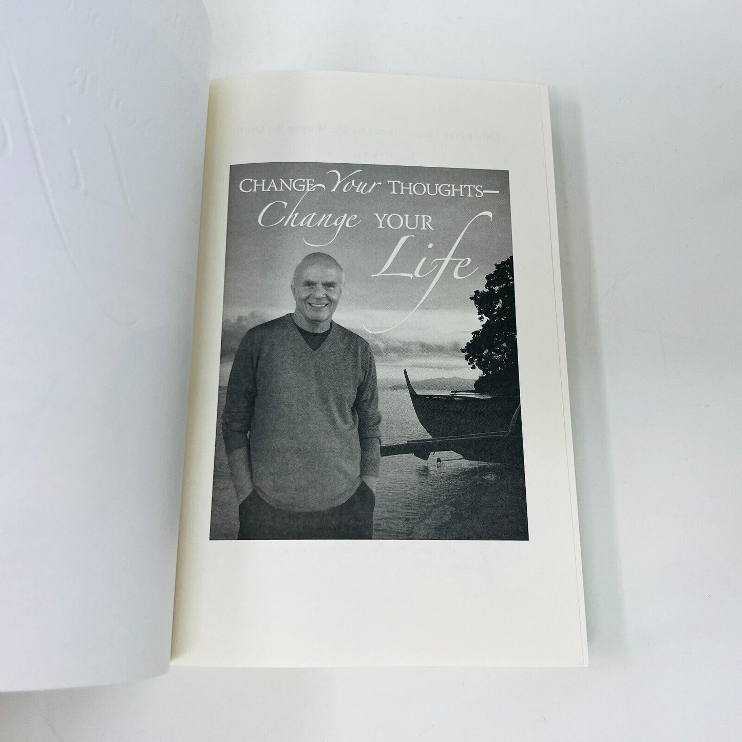 2011 Change your Thoughts Change Your Life Wisdom of the Tao by Dr Wayne W. Dyer