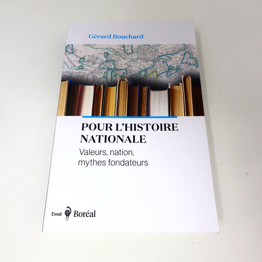 2023 Pour l'Histoire Nationale Valeurs Nation Mythes Fondateurs Gérard Bouchard
