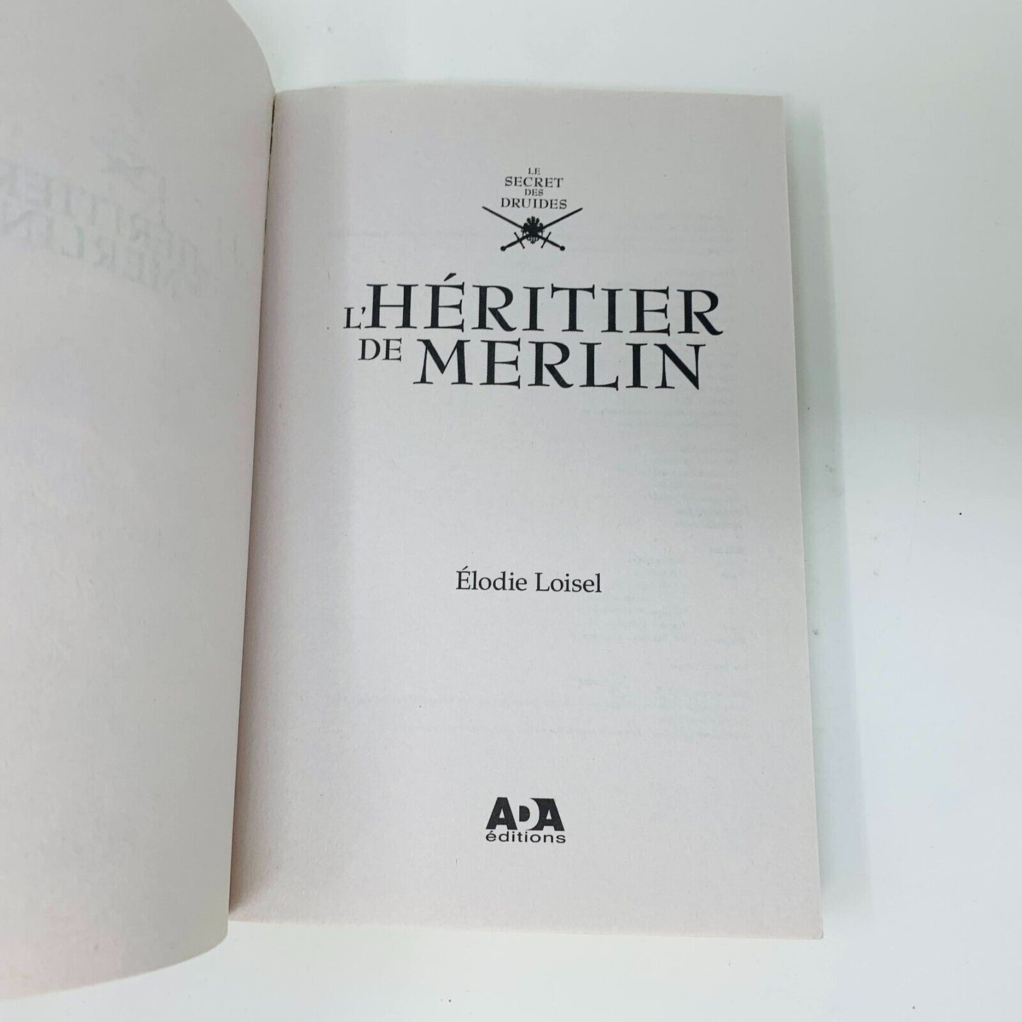 Le Secret des Druides 1-2 L'Héritier/Les Trésors de Merlin Élodie Loisel ADA Lot