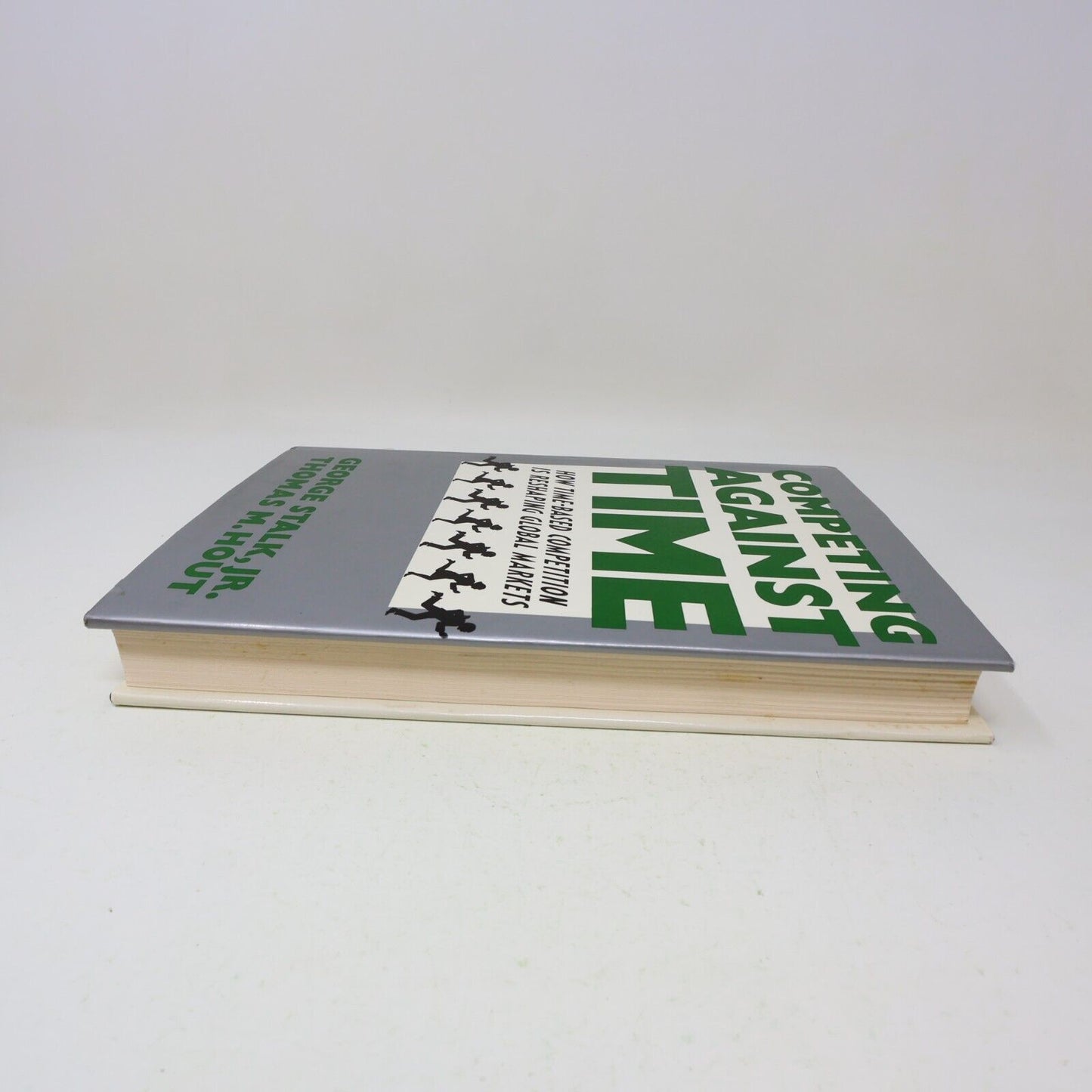 Competing Against Time George Stalk Thomas M. Hout 1990 Free Press Hardcover 90s