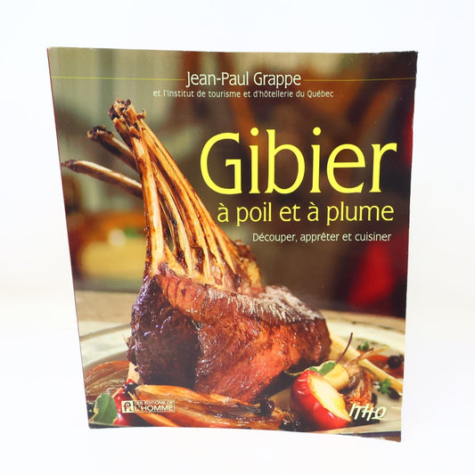 Gibier à Poil et à Plume Jean-Paul Grappe 2008 Livre Signé Recettes Cuisine