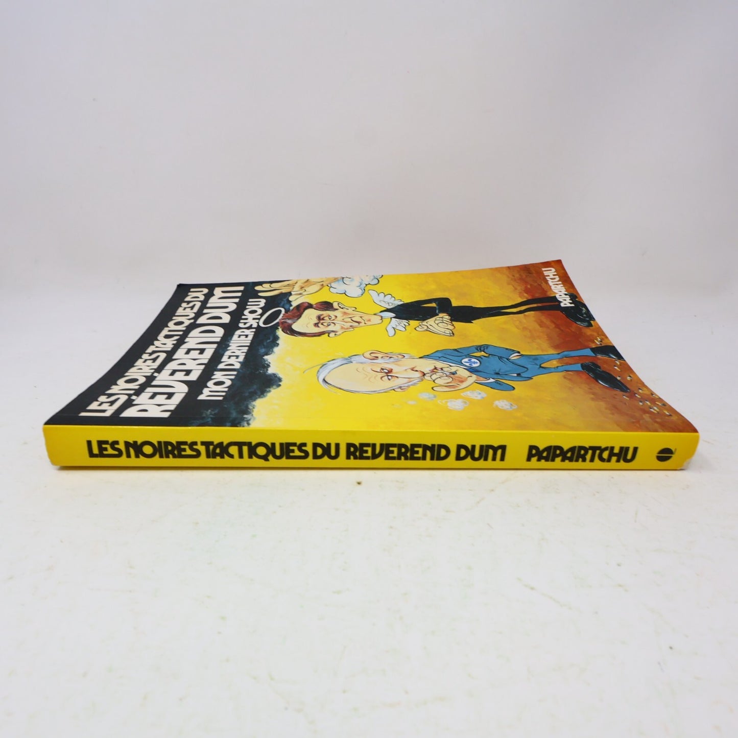 1980 Les Noires Tactiques du Révérend Dum mon Dernier Show Papartchu/Gérin Crime
