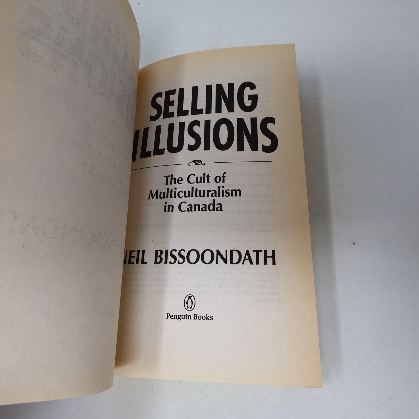 1994 Selling Illusions the Cult of Multiculturalism in Canada Neil Bissoondath